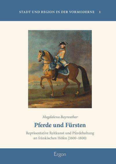 Cover for Bayreuther · Pferde und Fürsten (Book) (2014)