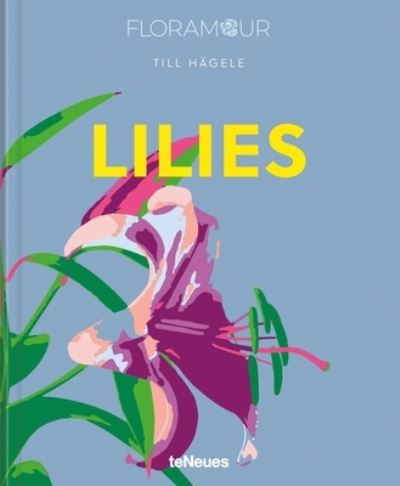 Cover for Till Hagele · Lilies - Floramour (Hardcover Book) (2023)