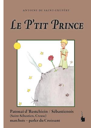 Le p'tit prince - Antoine de Saint-Exupéry - Livres - Edition Tintenfaß - 9783986510473 - 26 juillet 2023