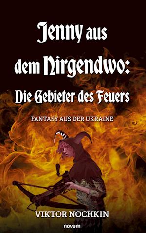 Cover for Viktor Nochkin · Jenny aus dem Nirgendwo: Die Gebieter des Feuers (Bok) (2023)