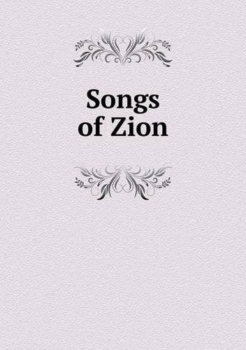 Songs of Zion - Henry Lucas - Books - Book on Demand Ltd. - 9785518634473 - April 27, 2013