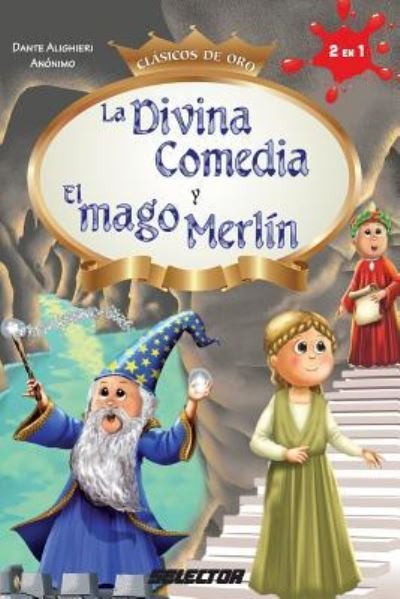 Cover for Alicia Alarcon · La Divina Comedia Y El Mago Merl n (Paperback Book) (2013)