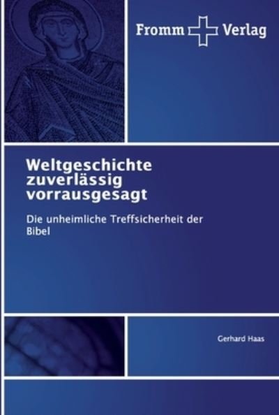 Cover for Haas · Weltgeschichte zuverlässig vorraus (Bog) (2019)
