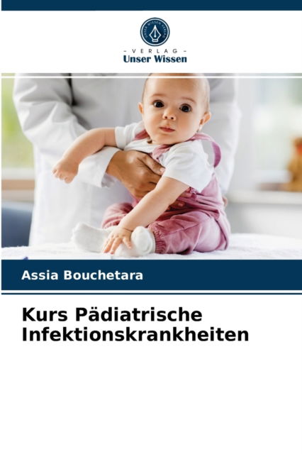 Cover for Assia Bouchetara · Kurs Padiatrische Infektionskrankheiten (Paperback Book) (2021)
