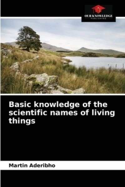 Cover for Martin Aderibho · Basic knowledge of the scientific names of living things (Paperback Book) (2021)