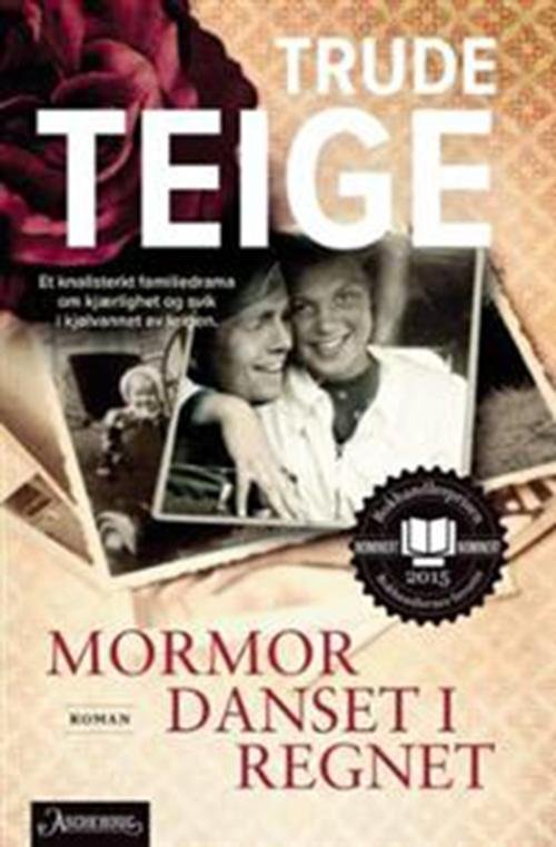 Cover for Trude Teige · Mormor danset i regnet : roman (Paperback Book) (2016)