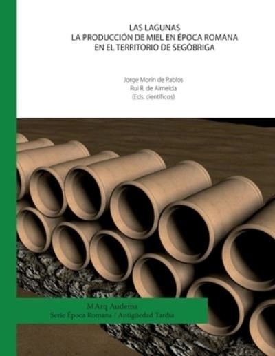Cover for Rui Roberto de Almeida · Las Lagunas. La produccion de miel en epoca romana en el territorio de Segobriga (Pocketbok) (2020)