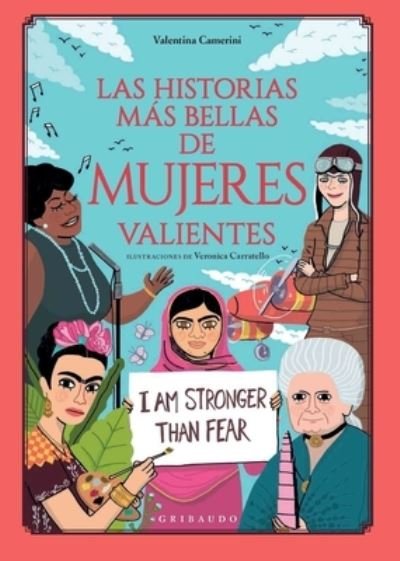 Historias Mas Bellas De Mujeres Valientes, Las / Pd. - Valentina Camerini - Books - GRIBAUDO - 9788417127473 - January 30, 2021