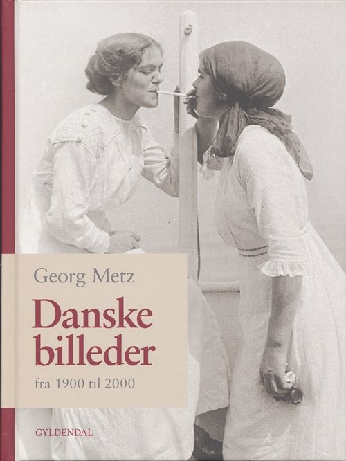 Cover for Georg Metz · Danske billeder (Indbundet Bog) [2. udgave] (2006)