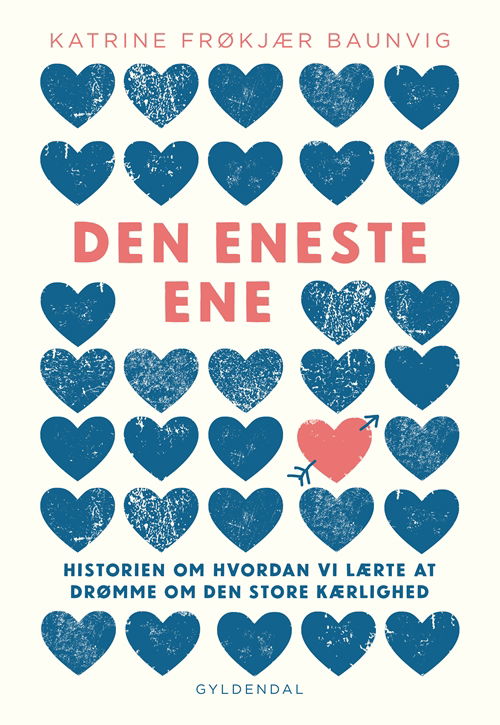 Cover for Katrine Frøkjær Baunvig · Den eneste ene (Sewn Spine Book) [1º edição] (2018)