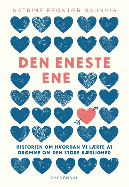 Cover for Katrine Frøkjær Baunvig · Den eneste ene (Heftet bok) [1. utgave] (2018)