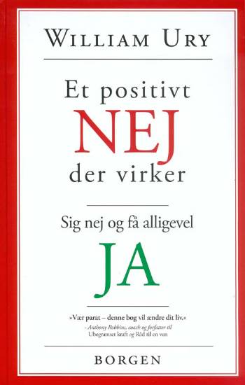 Cover for William Ury · Et positivt NEJ der virker (Sewn Spine Book) [1st edition] (2007)