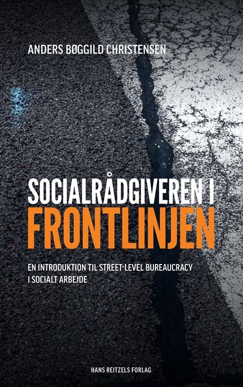 Cover for Anders Bøggild Christensen · Socialrådgiveren i frontlinjen (Hæftet bog) [1. udgave] (2021)