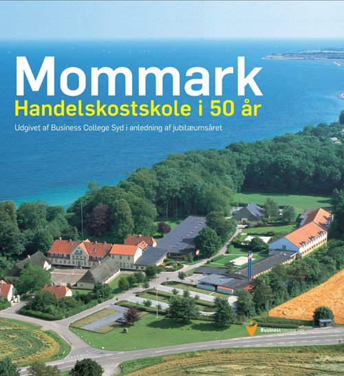 Mommark Handelskostskole i 50 år - Jens Schultz - Bøger - Dafolo - 9788771601473 - 28. maj 2015