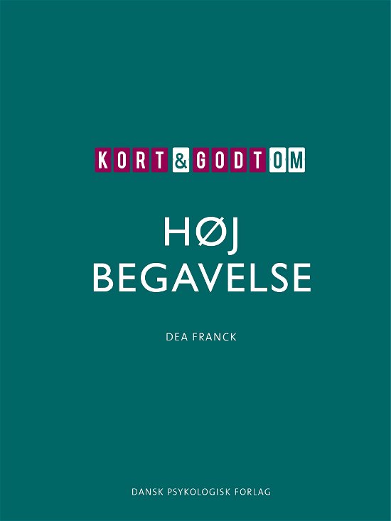 Cover for Dea Franck · Kort &amp; godt: Kort &amp; godt om HØJ BEGAVELSE (Poketbok) [1:a utgåva] (2023)