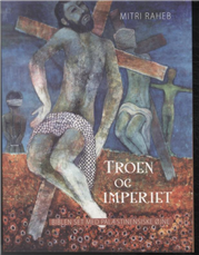 Cover for Mitri Raheb · Troen og imperiet (Sewn Spine Book) [1.º edición] (2014)