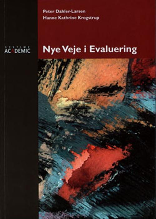 Cover for Peter Dahler-Larsen; Hanne Kathrine Krogstrup · Nye veje i evaluering (Sewn Spine Book) [1st edition] (2003)