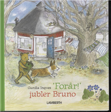 Cover for Gunilla Ingves · Forår! Jubler Bruno (Bound Book) [Indbundet] (2012)
