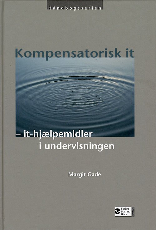 Cover for Margit Gade · Håndbogsserien: Kompensatorisk it - it-hjælpemidler i undervisningen (Indbundet Bog) [1. udgave] (2006)