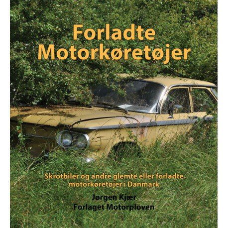 Cover for Jørgen Kjær · Forladte motorkøretøjer (Indbundet Bog) [1. udgave] (2018)