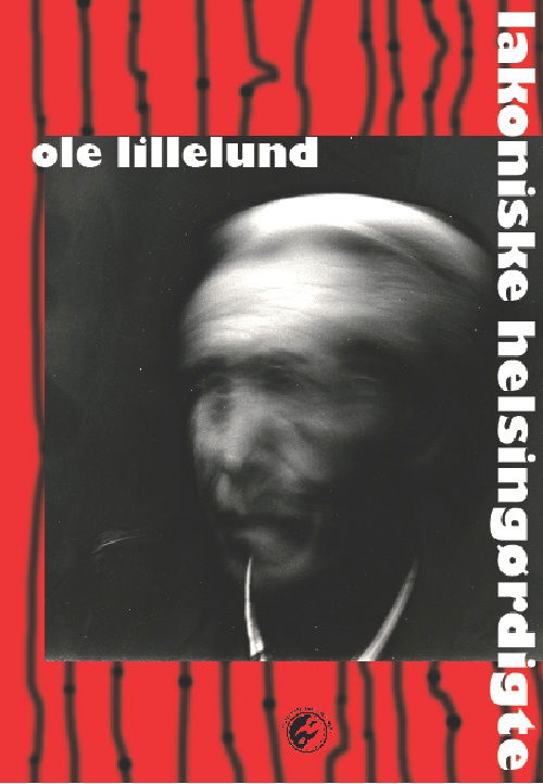 Cover for Ole Lillelund · Lakoniske helsingørdigte (CD/BOK) [1. utgave] (2013)