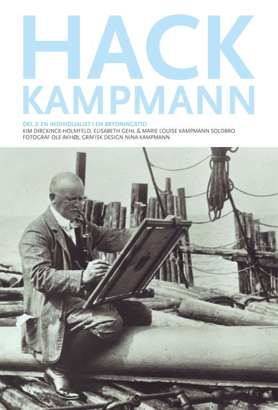 Hack Kampmann, del 2 - Elisabeth Gehl og Marie Louise Kampmann Soldbro Kim Dirckinck-Holmfeld - Boeken - Bogværket - 9788792420473 - 30 april 2021