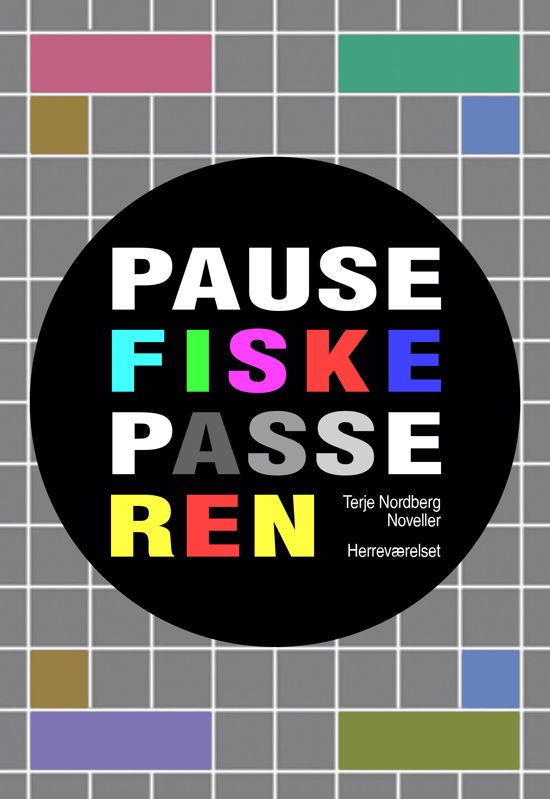 Cover for Terje Nordberg · Pausefiskepasseren (Heftet bok) [1. utgave] (2015)