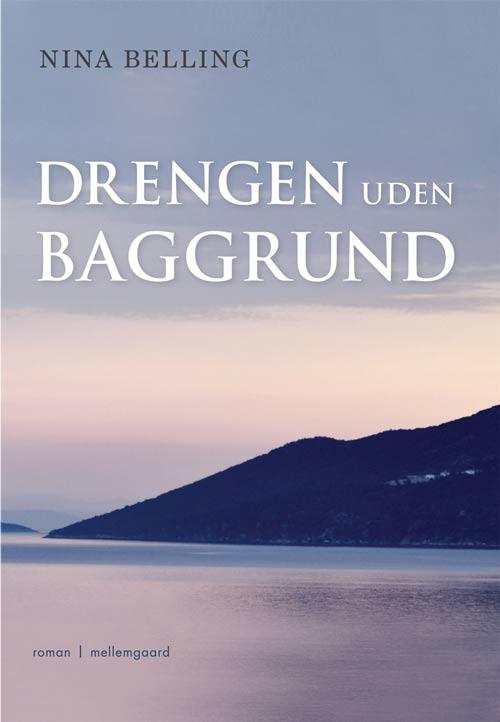 Cover for Nina Belling · Drengen uden baggrund (Hæftet bog) [1. udgave] (2014)