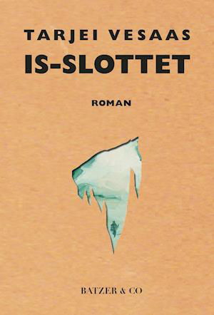 Cover for Tarjei Vesaas · Is-slottet (Sewn Spine Book) [1. Painos] (2019)