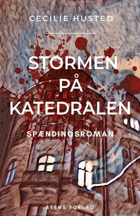 Cover for Cecilie Husted · Stormen på Katedralen (Sewn Spine Book) [1st edition] (2022)
