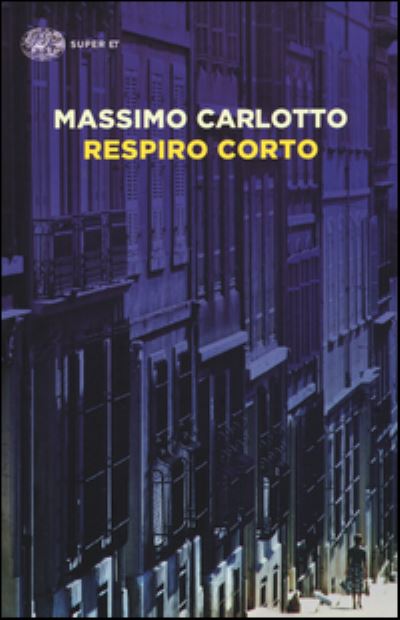 Cover for Massimo Carlotto · Respiro Corto (Book) (2015)