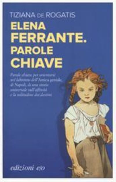 Cover for Tiziana De Rogatis · Elena Ferrante. Parole chiave (MERCH) (2018)