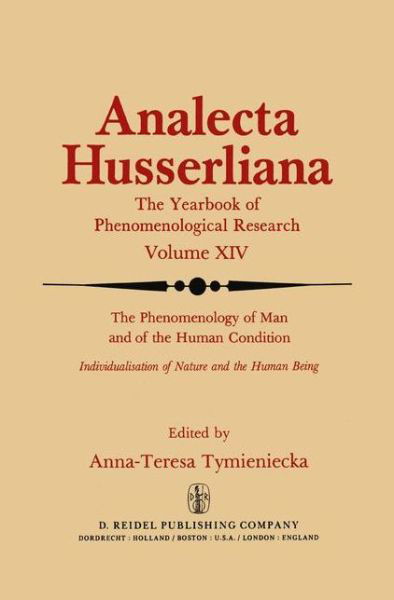 Cover for Anna-teresa Tymieniecka · The Phenomenology of Man and of the Human Condition: Individualisation of Nature and the Human being Part I. Plotting the Territory for Interdisciplinary Communication - Analecta Husserliana (Gebundenes Buch) [1983 edition] (1982)