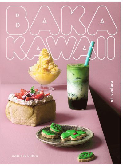 Cover for Ai Ventura · Baka kawaii (Gebundesens Buch) (2021)