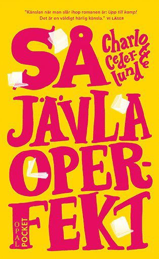 Så jävla operfekt - Charlotte Cederlund - Bøker - Opal - 9789172267473 - 10. januar 2024