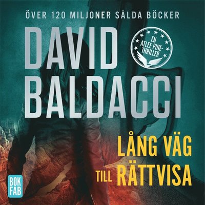 Cover for David Baldacci · Atlee Pine: Lång väg till rättvisa (Audiobook (MP3)) (2019)