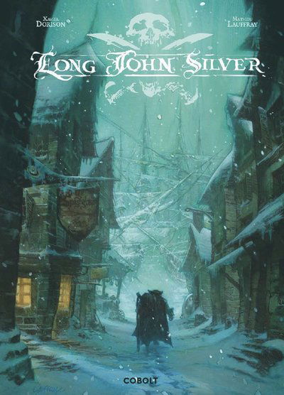 Cover for Xavier Dorison · Long John Silver: Long John Silver 1 (Bound Book) (2021)