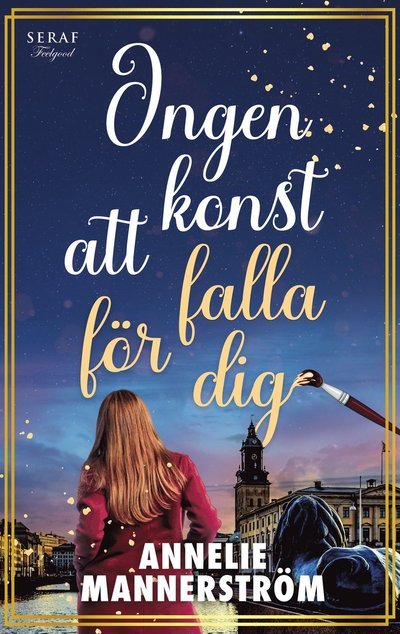 Cover for Annelie Mannerström · Ingen konst att falla för dig (Book) (2023)