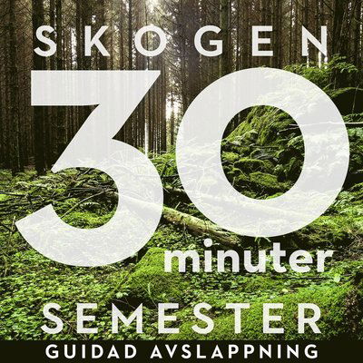 Cover for Ola Ringdahl · 30 minuter semester : skogen (Książka audio (MP3)) (2018)