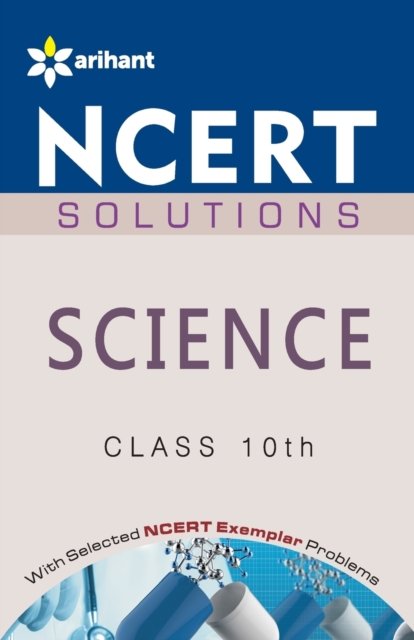 Ncert Solutions - Science for Class X - Kanchan Upreti - Books - Arihant Publishers - 9789351415473 - July 18, 2018