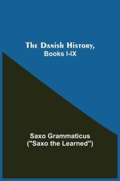 Cover for Saxo Grammaticus · The Danish History, Books I-Ix (Paperback Bog) (2021)