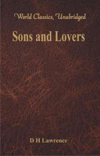 Sons and Lovers - D H Lawrence - Livres - Alpha Editions - 9789386686473 - 14 août 2017