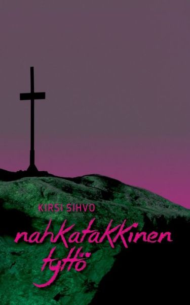 Cover for Sihvo · Nahkatakkinen tyttö (Bog) (2017)