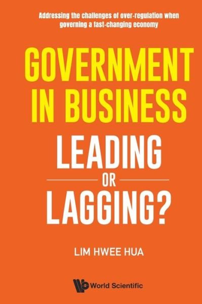 Cover for Hwee Hua Lim · Government In Business: Leading Or Lagging? (Paperback Book) (2021)