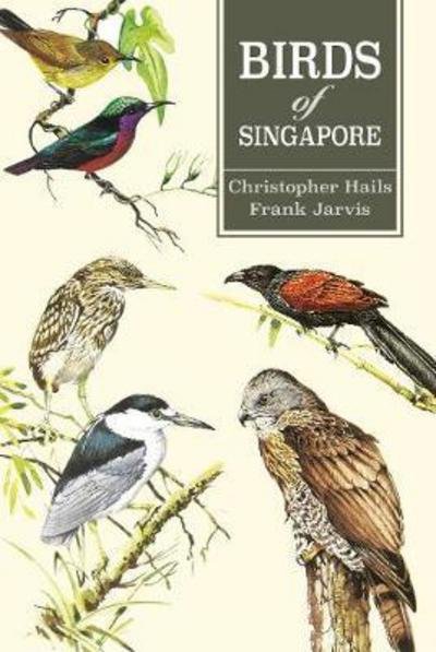Cover for Christopher Hails · Birds of Singapore (Paperback Book) (2018)