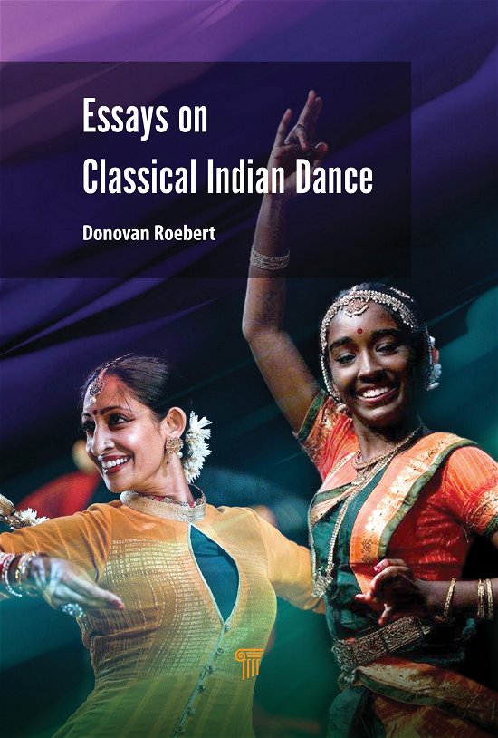 Cover for Donovan Roebert · Essays on Classical Indian Dance (Hardcover Book) (2021)