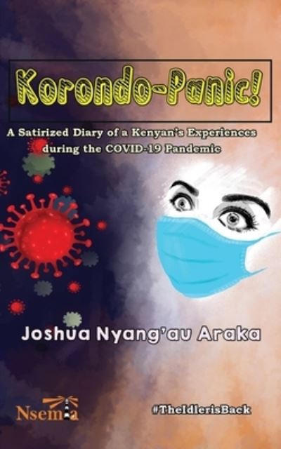 Korondo-Panic! - Joshua Araka - Books - Nsemia Inc. - 9789966082473 - August 28, 2021