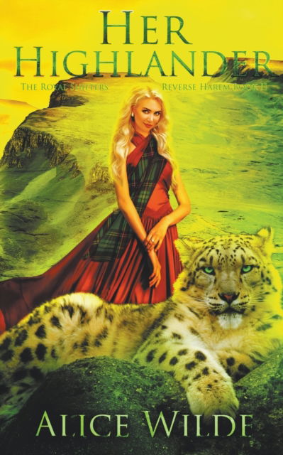 Cover for Alice Wilde · Her Highlander: A Fantasy Romance Scottish Adventure - Royal Shifters (Paperback Book) (2020)