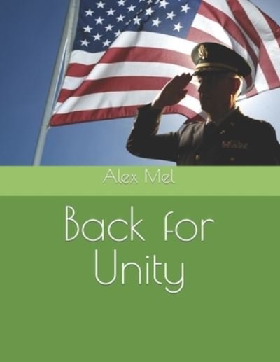 Cover for Mel Alex Mel · Back for Unity (Paperback Book) (2022)