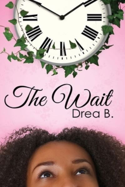 Cover for Drea B · The Wait (Pocketbok) (2021)